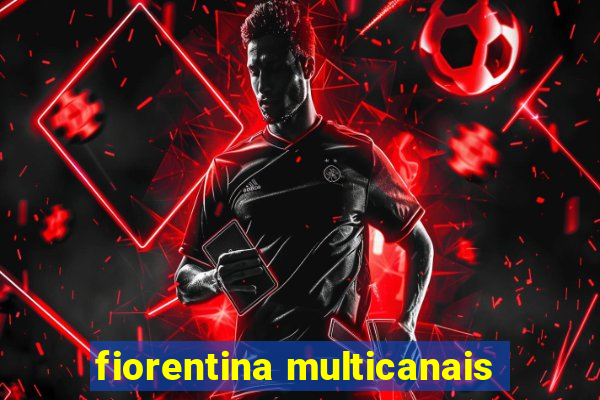 fiorentina multicanais